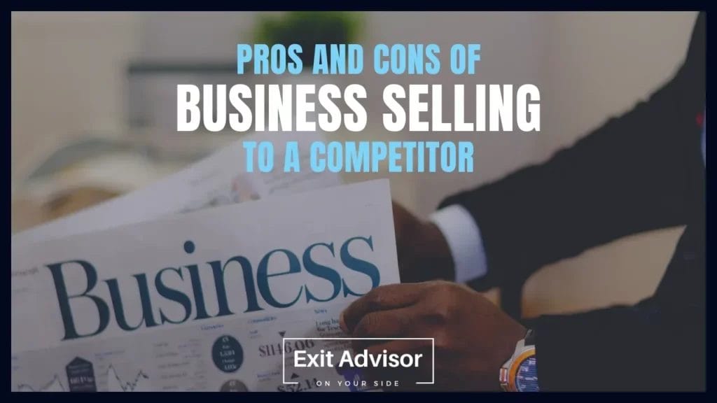 How to Sell Your Business to a Competitor - pros and Cons