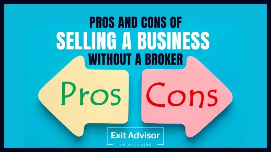 Pros and Cons of Selling a business Without a Broker