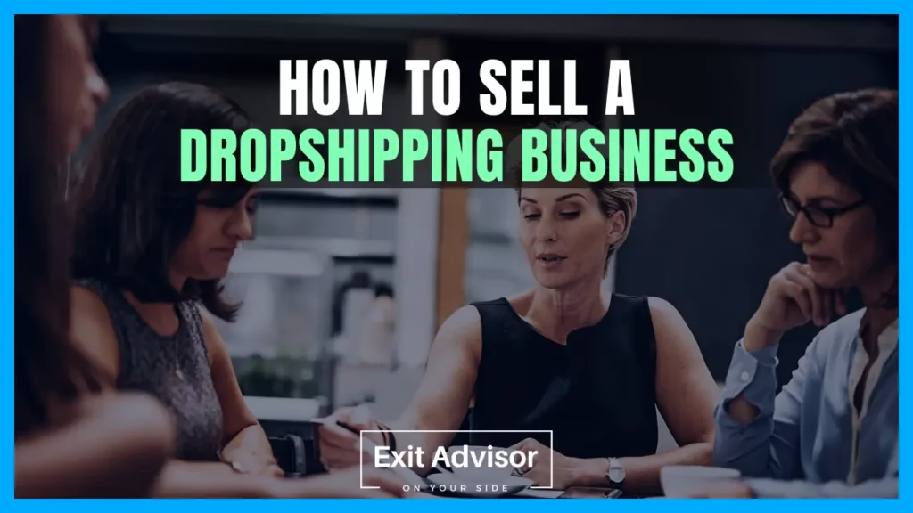Sell Business How to sell a dropshipping Business For Sale Exit Advisor Business Broker