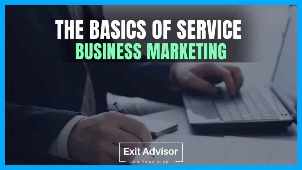 How to Market a Service-Based Business -  basics of service business marketing