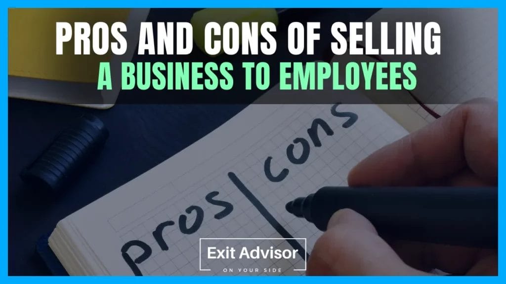 How to Sell a Business to Your Key Employees - Pros and Cons