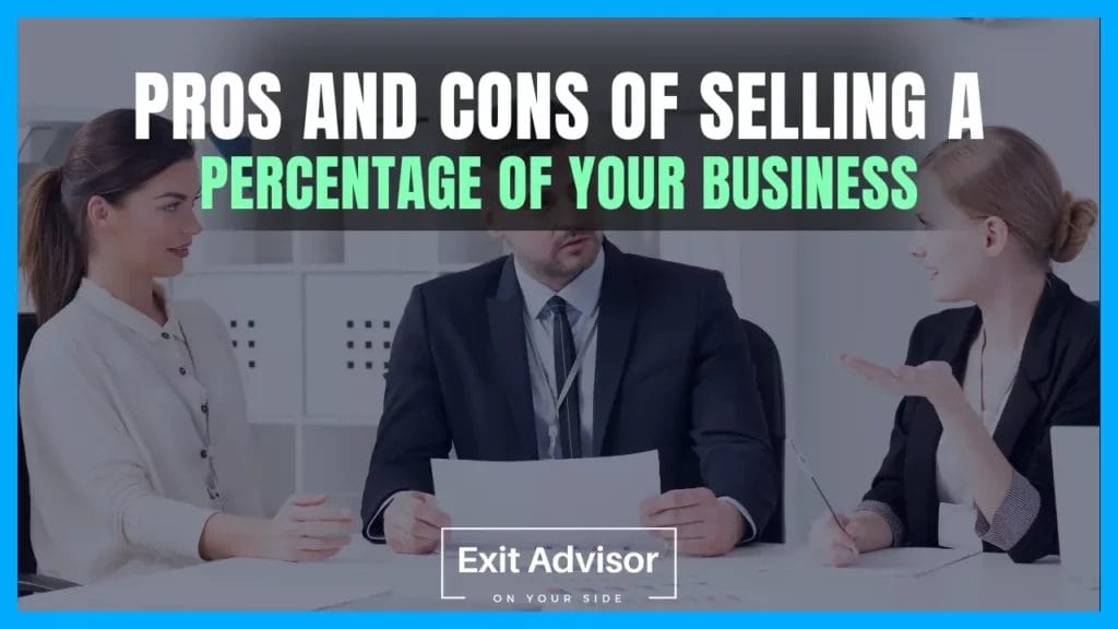 How to Sell a Percentage of Your Business Pros and Cons of Selling a Percentage of Your Business