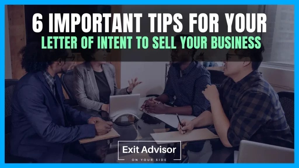 6 Important Tips for Your Letter of Intent to Sell Your Business